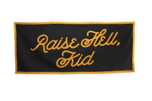 Raise Hell Kid large wool felt banner